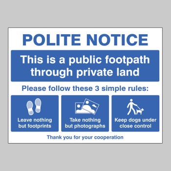 Polite Notice - This is a Public Footpath Through Private Land - 