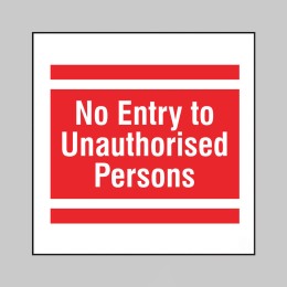 No Entry to Unauthorised Persons - Add a Logo - Site Saver - 
