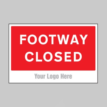 Footway Closed - Add a Logo - Site Saver - 