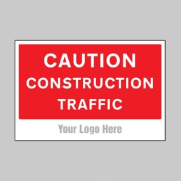 Caution - Construction Traffic - Add a Logo - Site Saver - 