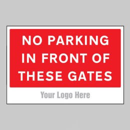 No Parking in Front of these Gates - Add a Logo - Site Saver - 