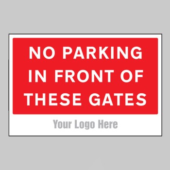 No Parking in Front of these Gates - Add a Logo - Site Saver - 
