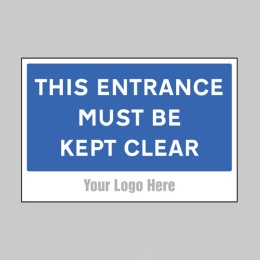 This Entrance Must be Kept Clear - Add a Logo - Site Saver - 