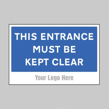 This Entrance Must be Kept Clear - Add a Logo - Site Saver - 