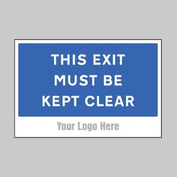 This Exit Must be Kept Clear - Add a Logo - Site Saver - 