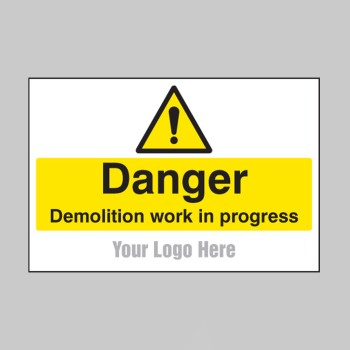 Danger - Demolition in Progress  - Add a Logo - Site Saver - 