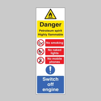 Petroleum Spirit - Highly Flammable - No Smoking, Naked Lights, Mobiles - Switch off Engine - 