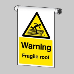 Warning - Fragile Roof - Roll Top Sign - 
