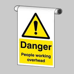 Danger - People Working Overhead - Roll Top Sign - 
