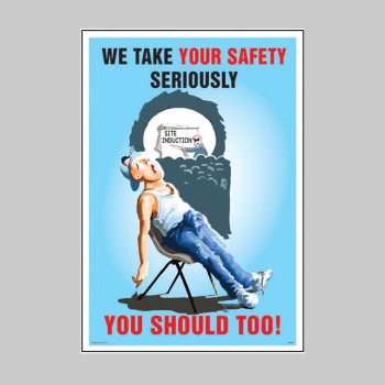 We Take Your Safety Seriously - Poster - 