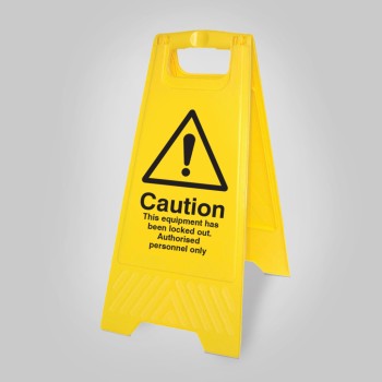 Caution - This Equipment Has Been Locked Out - Self Standing Floor Sign - 