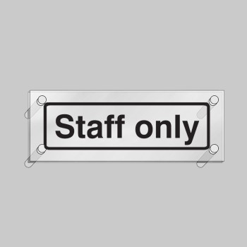 Staff Only - Clear Acrylic Visual Impact Sign with Stand-off Locators - 