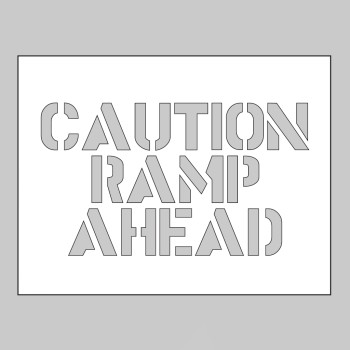 Stencil - Caution - Ramp Ahead - 