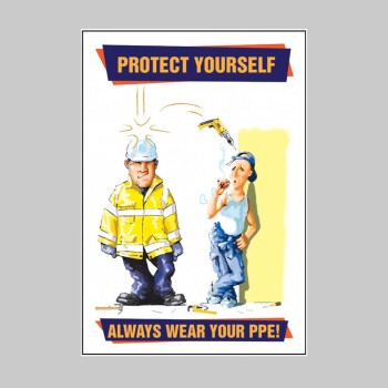 Always Wear Your PPE - Poster - Always Wear Your PPE - Poster -