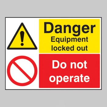 Danger - Equipment Locked Out - Do Not Operate - 