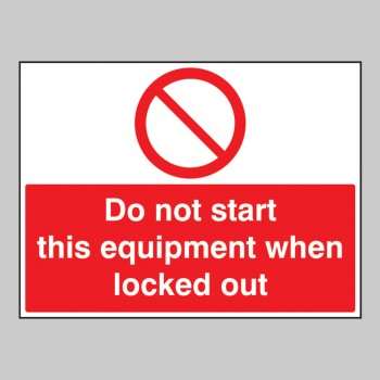 Do Not Start this Equipment When Locked Out - 