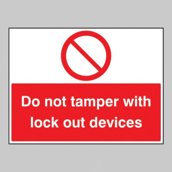 Do Not Tamper with Lockout Devices - 