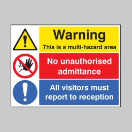 Multi Hazard Area - No Unauthorised Admittance - Visitors Reception - 