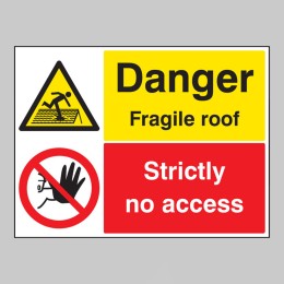 Danger - Fragile Roof - Strictly No Access - 