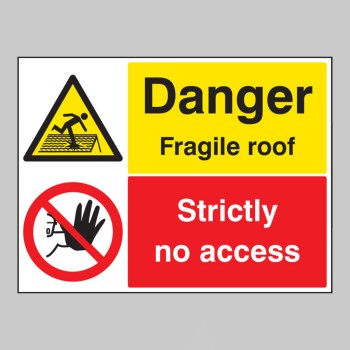 Danger - Fragile Roof - Strictly No Access - Danger - Fragile Roof - Strictly No Access -
