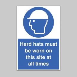 Hard Hats Must be Worn On this Site At All Times - 