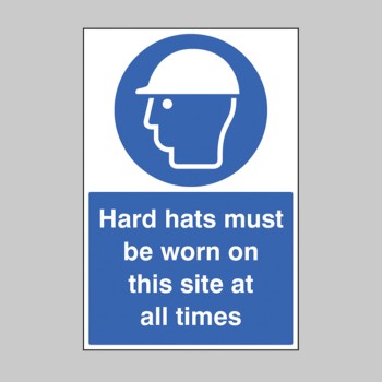 Hard Hats Must be Worn On this Site At All Times - 
