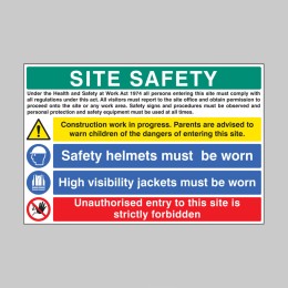 Site Safety - H&S Act - Construction Work - Helmets - Hi Vis - Unauthorised Entry Forbidden - 