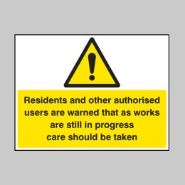 Residents Warned - Works in Progress - Care Should be Taken - 