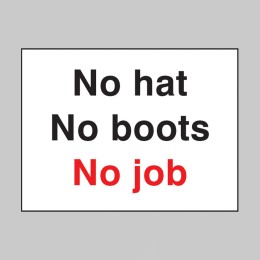 No Hat No Boots No Job - 