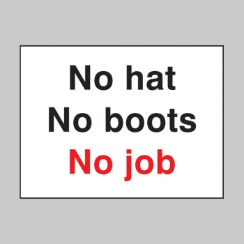 No Hat No Boots No Job - 