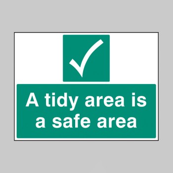 A Tidy Area Is a Safer Area - A Tidy Area Is a Safer Area -