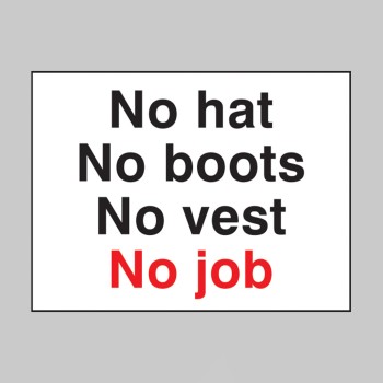 No Hat No Boots No Vest No Job - 