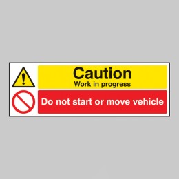 Caution - Work in Progress Do Not Start Or Move Vehicle - 