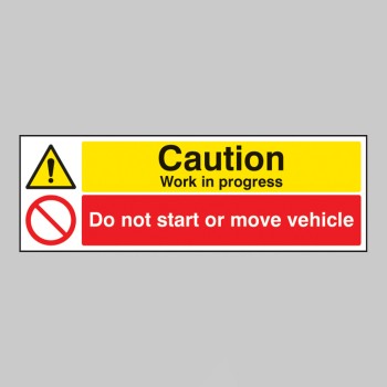 Caution - Work in Progress Do Not Start Or Move Vehicle - 