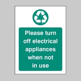 Please Turn Off Electrical Appliances When Not in Use - 