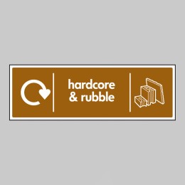 Hardcore & Rubble - WRAP Recycling Sign - 