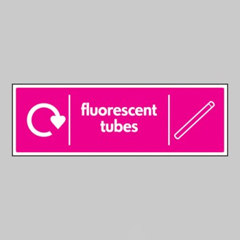 Fluorescent Tubes - WRAP Recycling Sign - 