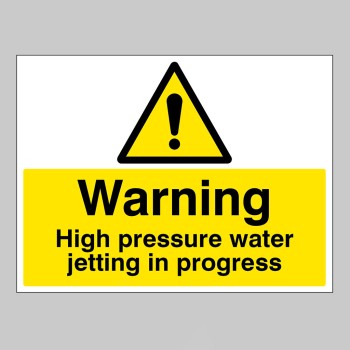 Warning - High Pressure Water Jetting in Progress - Warning - High Pressure Water Jetting in Progress -
