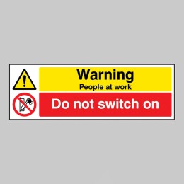 Warning - People at Work - Do Not Switch On - 