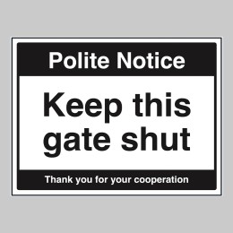 Notice - Keep this Gate Shut - 