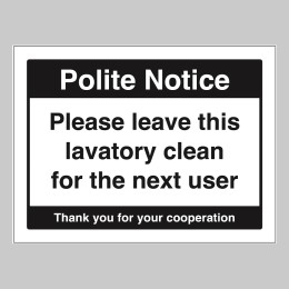 Please Leave Lavatory Clean for the Next User - 