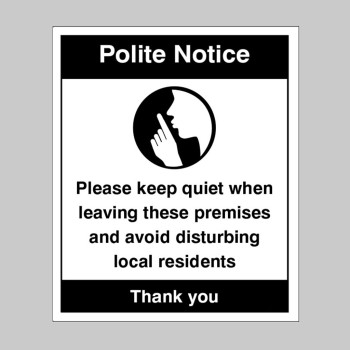 Polite Notice - Please Keep quiet when Leaving - 