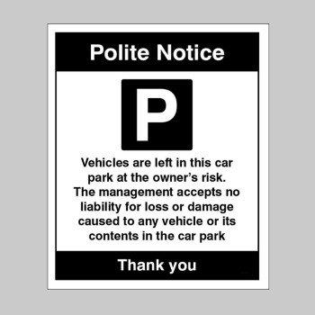 Vehicles are Left in Car Park at the Owner's Risk - Vehicles are Left in Car Park at the Owner's Risk -