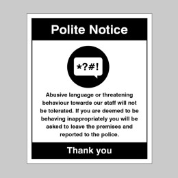 Warning - Abusive Language or threatening Behaviour will Not be Tolerated - 
