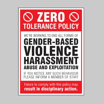 Zero Tolerance Policy - Gender based Violence - Harassment - Abuse & Exploitation - Zero Tolerance Policy - Gender based Violence - Harassment - Abuse & Exploitation -