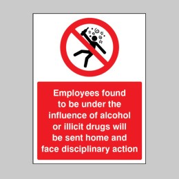 Employees Found to be Under the Influence of Alcohol or Drugs will be Sent Home - 