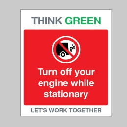 Think Green - Turn Off Engine When Stationery - 