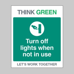 Think Green - Turn Off Lights When Not in Use - 