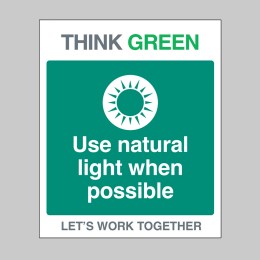 Think Green - Use Natural Light - 