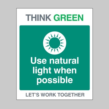 Think Green - Use Natural Light - 